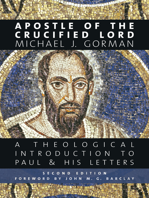 Title details for Apostle of the Crucified Lord by Michael J. Gorman - Available